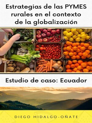 cover image of Estrategias de las PYMES rurales en el contexto de la globalización. Estudio de Caso--Ecuador.